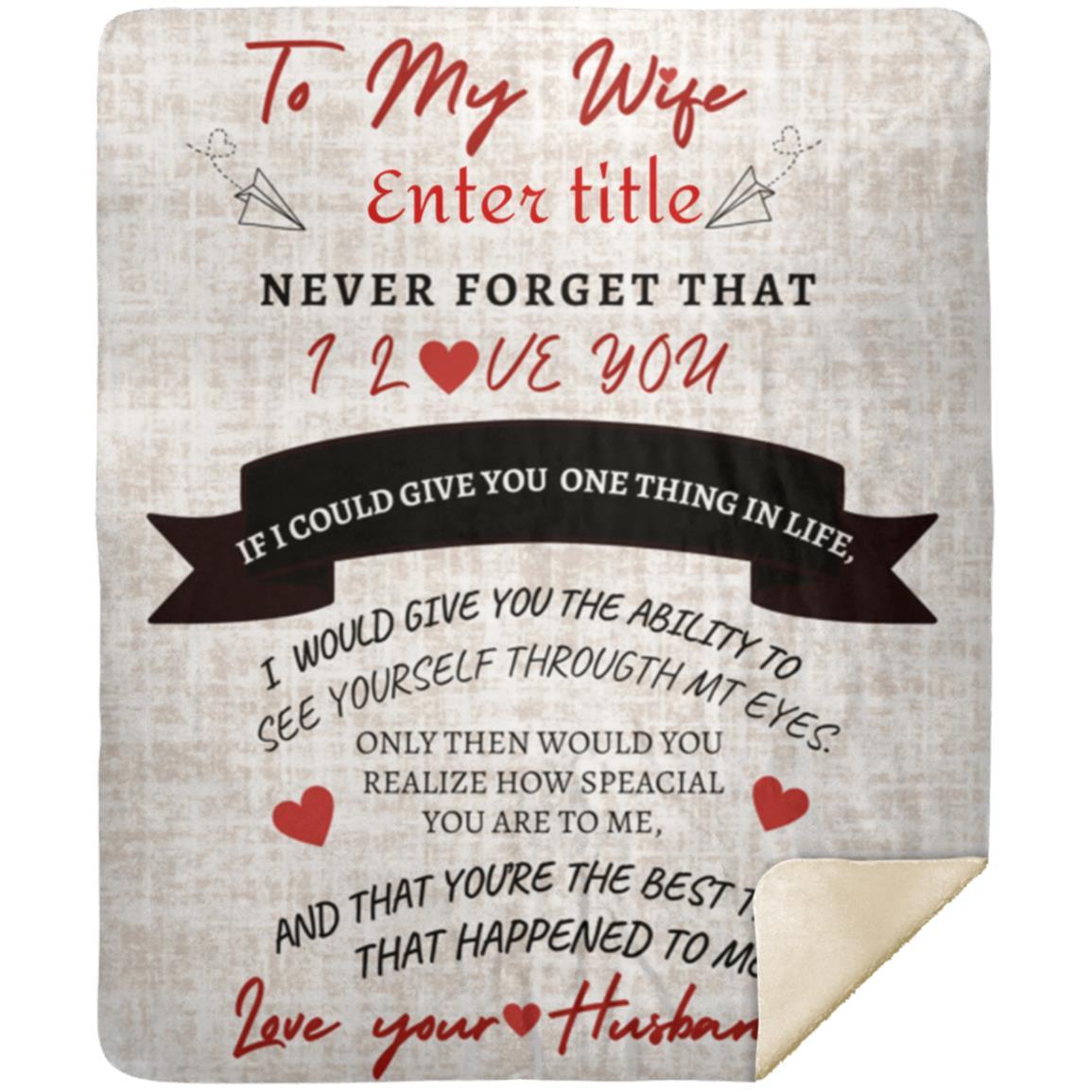 Personalized To My Wife blanket, Excellent for any occasion, or Just say 'I LOVE YOU!'