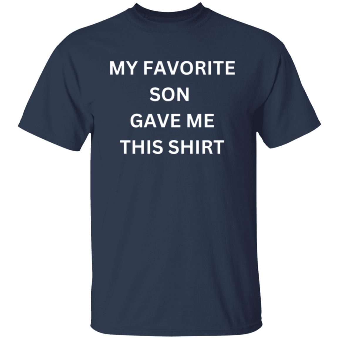MY FAVORITE DAUGHTER GAVE ME THIS SHIRT (1) Funny Shirt Men | My Favorite Daughter gave me this Shirt | Fathers Day Gift - Mens T-Shirt - Dad Gift Daughter Gift - Anniversary Gift
