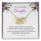 My Beautiful Daughter| Be Brave - Interlocking Hearts