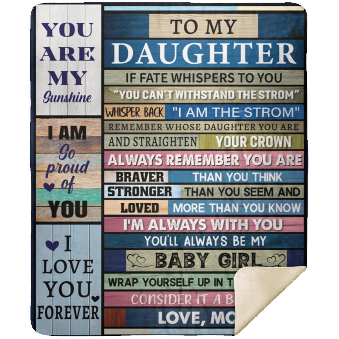 To My Daughter Print Blanket,  Daughter Birthday Gift, Christmas Gift