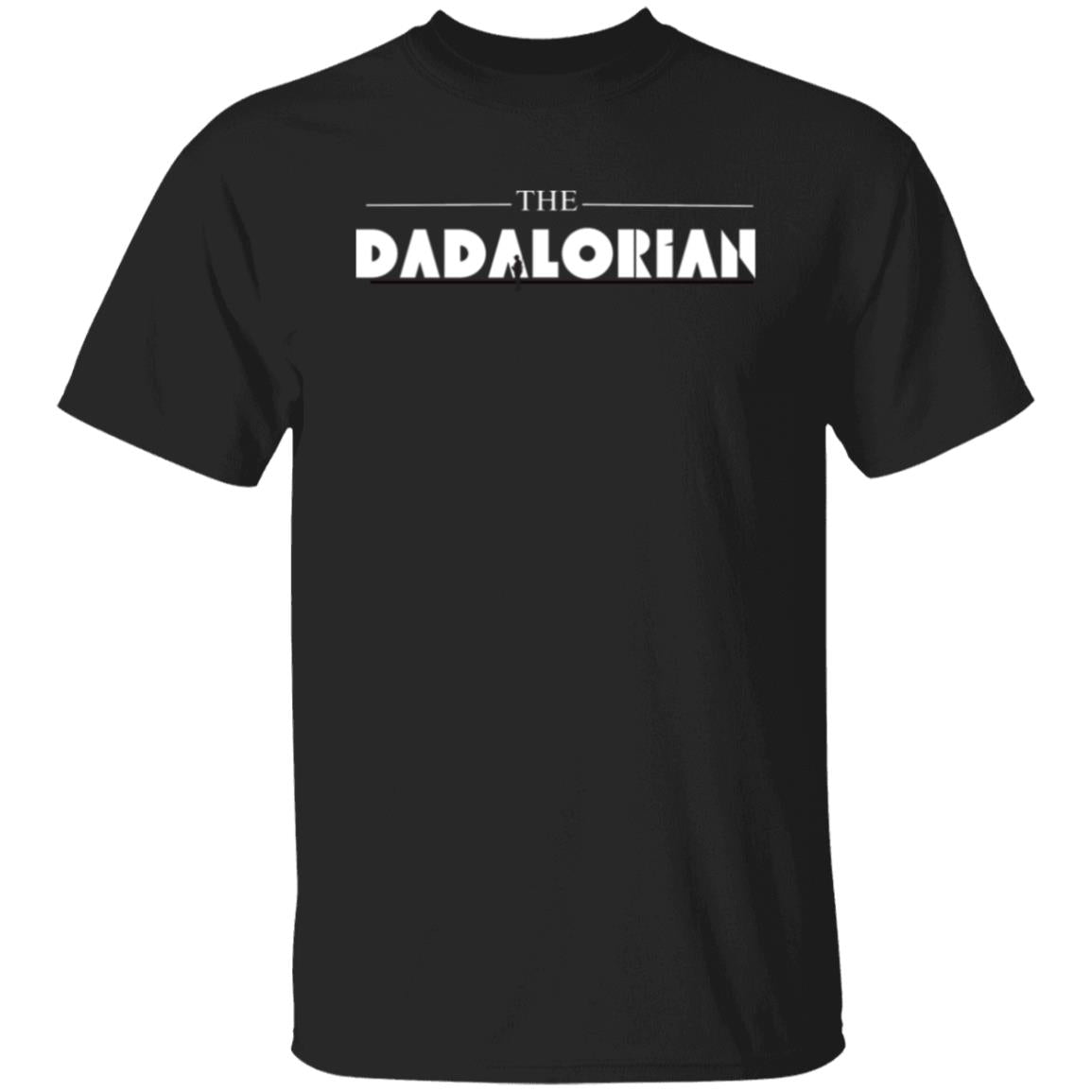 Dadalorian Shirt, Dad Shirt, Husband Gift, Father's Day Gift, Gift for him, Gift for Father, Valentine Gift Dad, Dad Gift, Christmas Gift 5.3 oz. T-Shirt