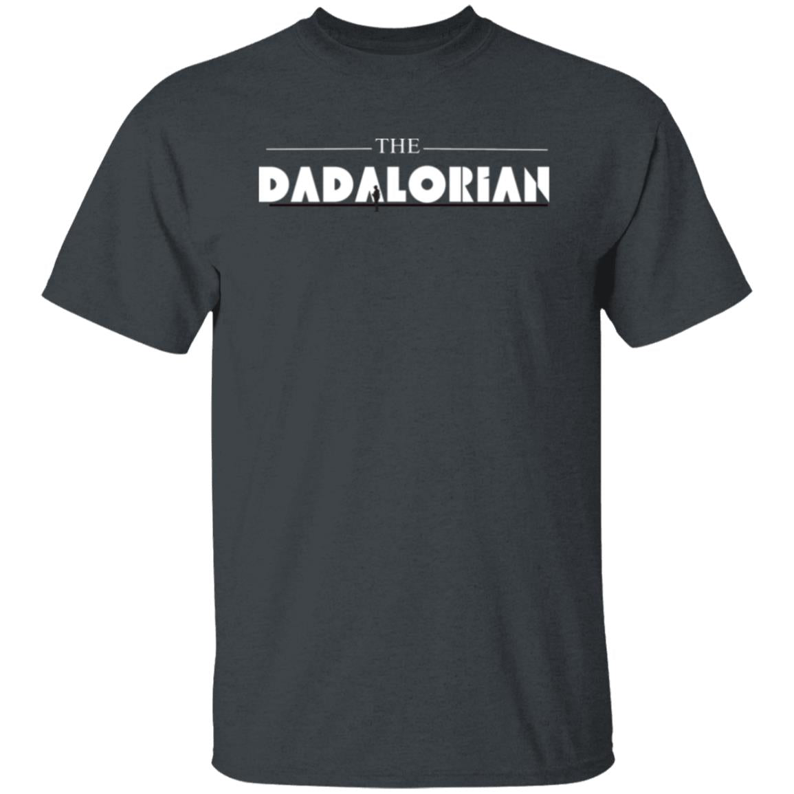 Dadalorian Shirt, Dad Shirt, Husband Gift, Father's Day Gift, Gift for him, Gift for Father, Valentine Gift Dad, Dad Gift, Christmas Gift 5.3 oz. T-Shirt