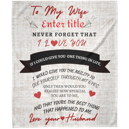 Personalized To My Wife blanket, Excellent for any occasion, or Just say 'I LOVE YOU!'