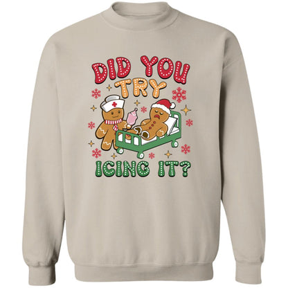 Did You Try Icing T-Shirt, Sweatshirt, Hoodie, Nurse Christmas Shirts