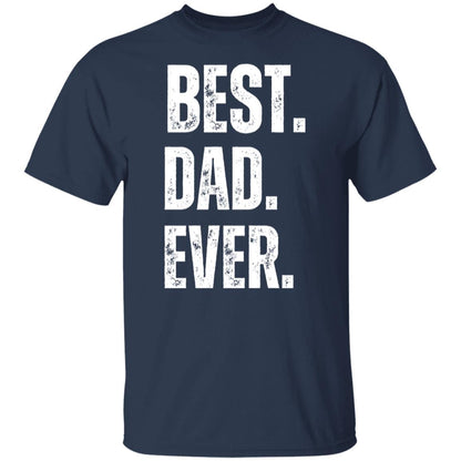 BEST Best Dad Ever Shirt | Fathers Day Gift - Funny Shirt Men - Graphic Novelty Fathers Day Gift Birthday Gift Funny T Shirt Tee