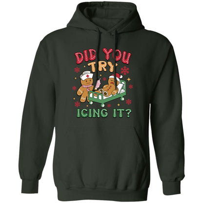 Did You Try Icing T-Shirt, Sweatshirt, Hoodie, Nurse Christmas Shirts