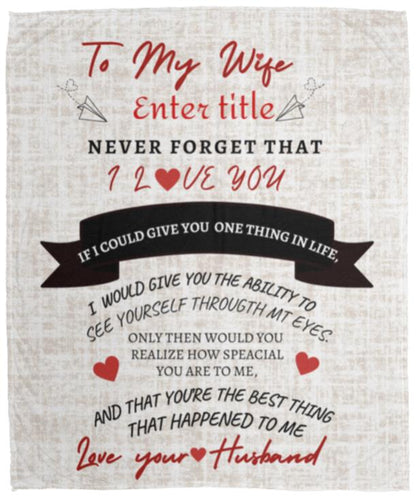 Personalized To My Wife blanket, Excellent for any occasion, or Just say 'I LOVE YOU!'