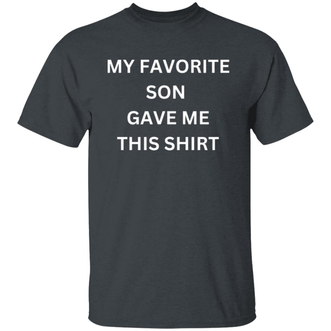 MY FAVORITE DAUGHTER GAVE ME THIS SHIRT (1) Funny Shirt Men | My Favorite Daughter gave me this Shirt | Fathers Day Gift - Mens T-Shirt - Dad Gift Daughter Gift - Anniversary Gift