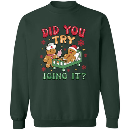 Did You Try Icing T-Shirt, Sweatshirt, Hoodie, Nurse Christmas Shirts
