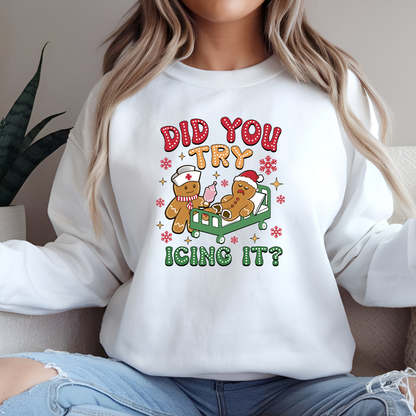 Did You Try Icing T-Shirt, Sweatshirt, Hoodie, Nurse Christmas Shirts