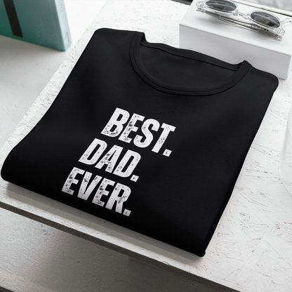 BEST Best Dad Ever Shirt | Fathers Day Gift - Funny Shirt Men - Graphic Novelty Fathers Day Gift Birthday Gift Funny T Shirt Tee