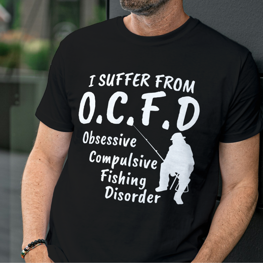 I SUFFER FROM Dad obsessive fish disorder funny shirt , father's Dad shirt,  Funny fishing shirt