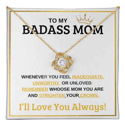 BEAUTIFUL LOVE KNOT NECKLACE  "TO MY BADASS MOM " FOR MOTHERS DAY OR JUST SAY ILOVE YOU!