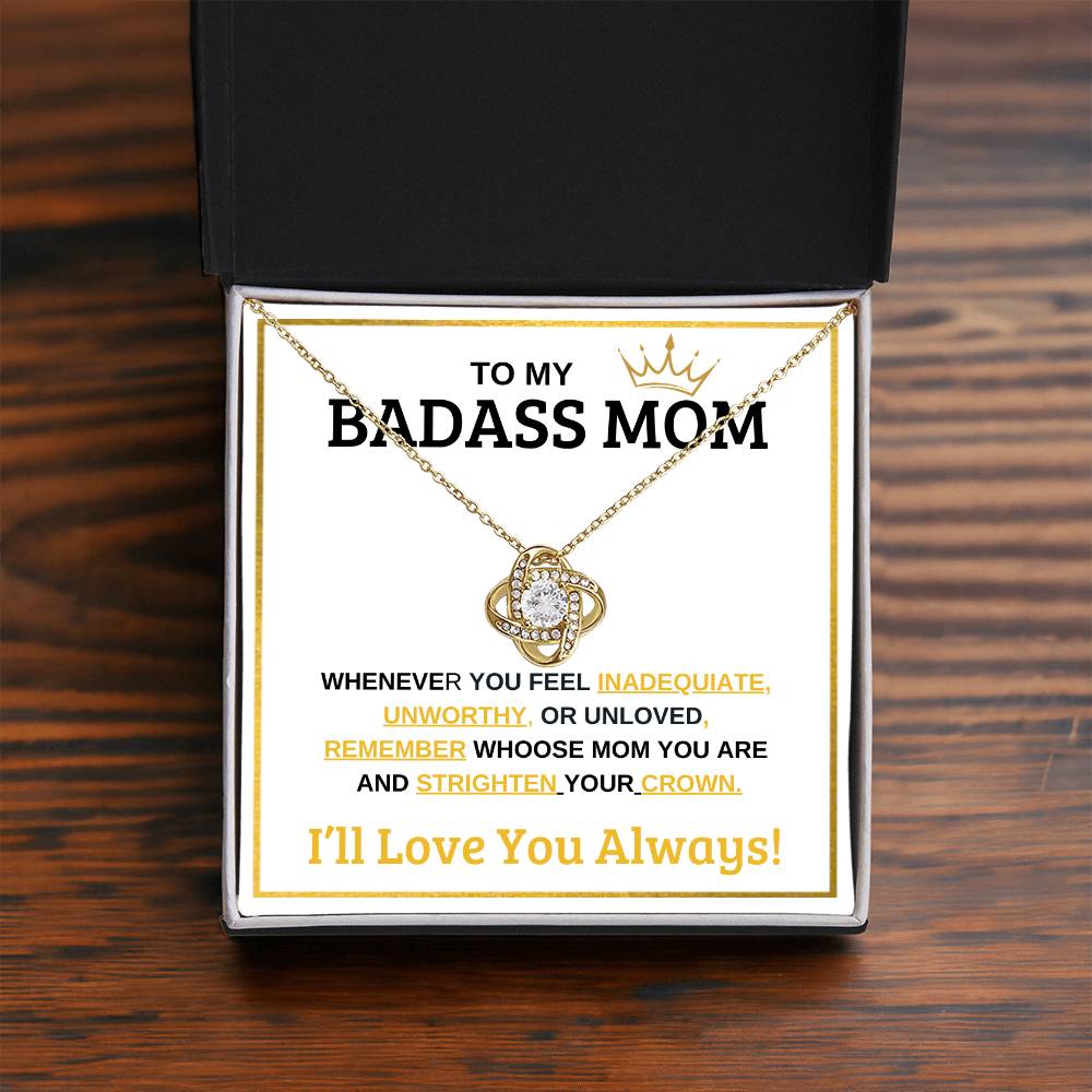BEAUTIFUL LOVE KNOT NECKLACE  "TO MY BADASS MOM " FOR MOTHERS DAY OR JUST SAY ILOVE YOU!