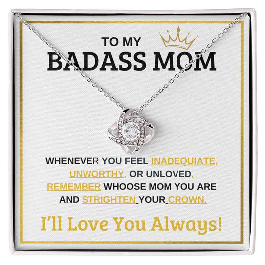 BEAUTIFUL LOVE KNOT NECKLACE  "TO MY BADASS MOM " FOR MOTHERS DAY OR JUST SAY ILOVE YOU!