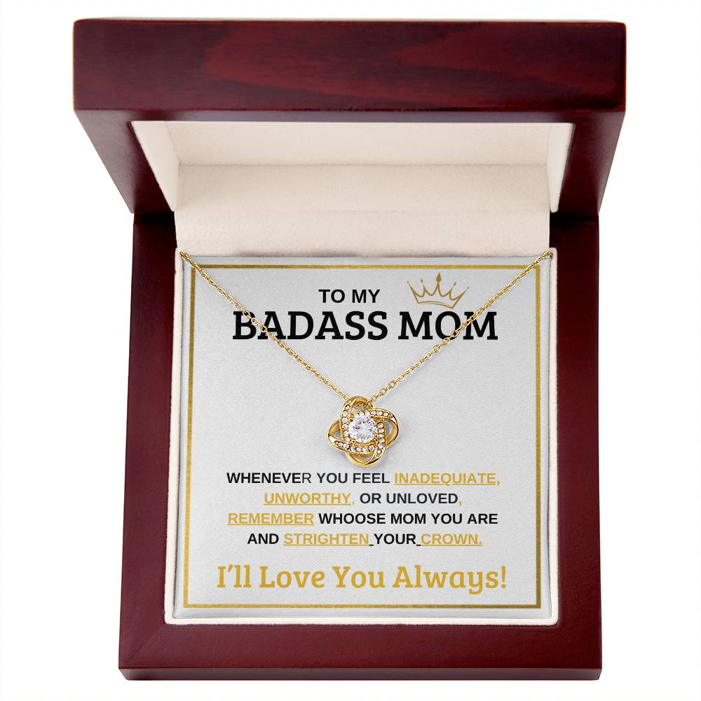 BEAUTIFUL LOVE KNOT NECKLACE  "TO MY BADASS MOM " FOR MOTHERS DAY OR JUST SAY ILOVE YOU!