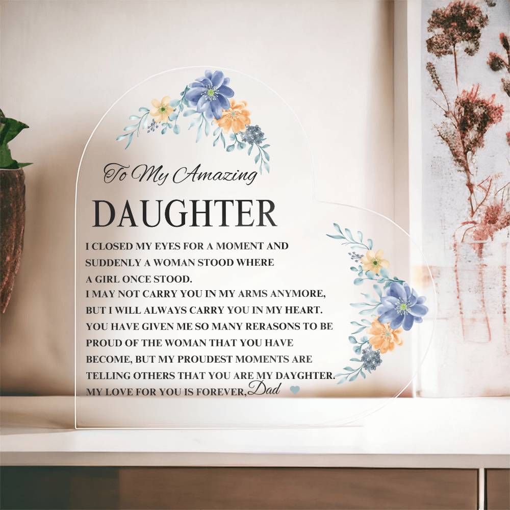 Exquisite Heart Shaped Plaque - Beautiful Floral Acrylic Desk Decoration - Perfect Gift for Daughter from Mom for Graduation, Birthday, Wedding, Christmas & New Year