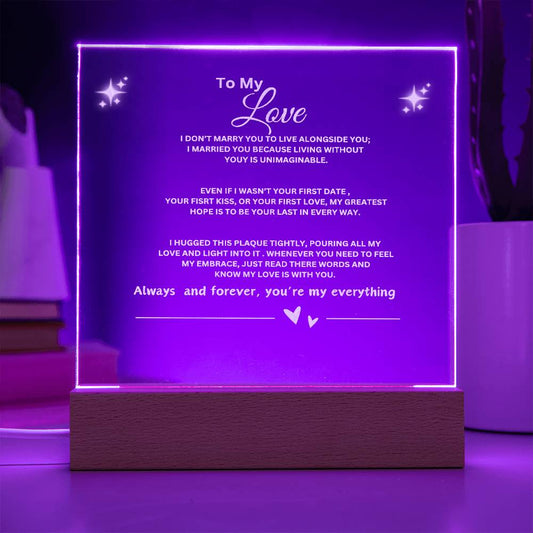 TO MY LOVE- I CAN'T LIVE WITH OUT YOU - PLAQUE WITH   LED BASE. PERFECT FOR WEDDING GIFTS, JUST BECAUSE GIFT, FATHER'S DAY, BIRTHDAY GIFT