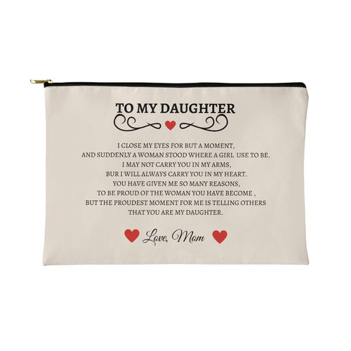 Daughter Gift From Mom, To My Daughter Makeup Cosmetic Bag, Birthday Graduation Gif,t For Daughter Wedding Gift ,Adult Daughter Gift, Travel Toiletry Bag, Daughter Bridal Shower Gift Make Up Pouch