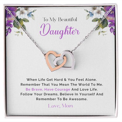 My Beautiful Daughter| Be Brave - Interlocking Hearts