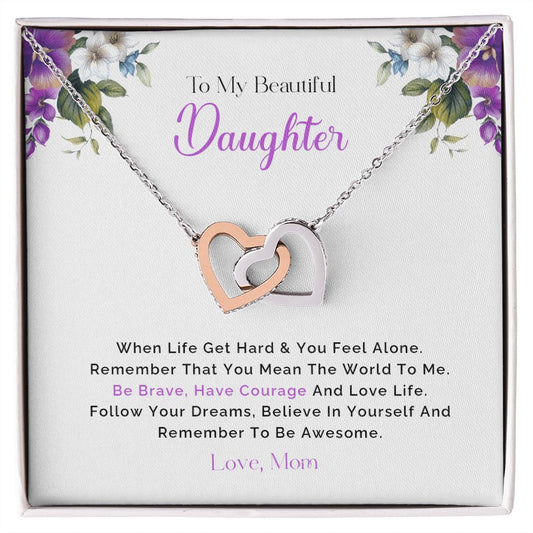 My Beautiful Daughter| Be Brave - Interlocking Hearts