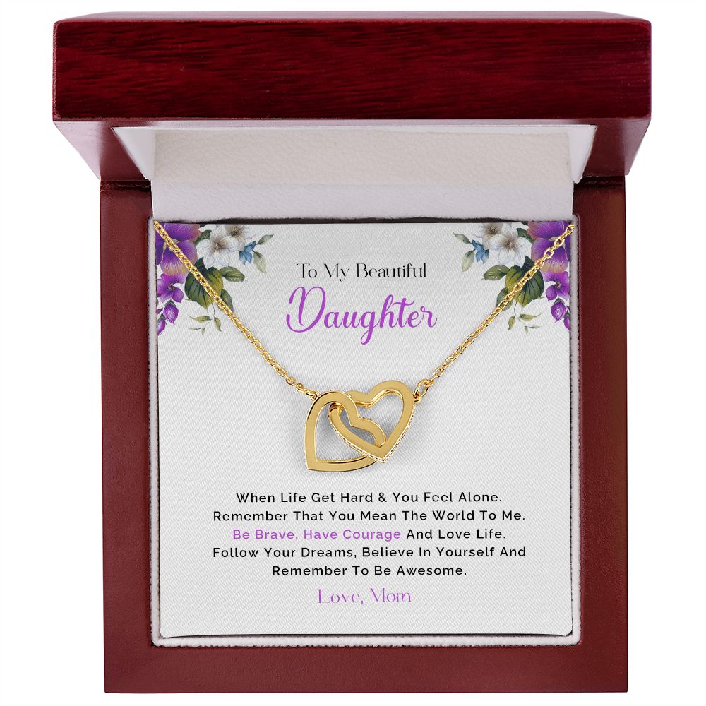 My Beautiful Daughter| Be Brave - Interlocking Hearts